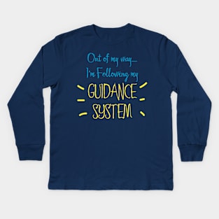 Following My Guidance System Kids Long Sleeve T-Shirt